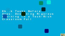 Ebook Tasks Before Apps: Designing Rigorous Learning in a Tech-Rich Classroom Full