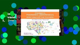 Unlimited acces Phonics, Phonemic Awareness, and Word Analysis for Teachers: An Interactive