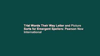 Trial Words Their Way Letter and Picture Sorts for Emergent Spellers: Pearson New International