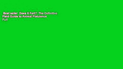 Best seller  Does It Fart?: The Definitive Field Guide to Animal Flatulence  Full