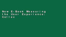 New E-Book Measuring the User Experience: Collecting, Analyzing, and Presenting Usability Metrics