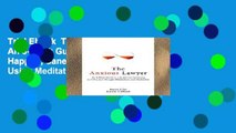 Trial Ebook  The Anxious Lawyer: An 8-Week Guide to a Happier, Saner Law Practice Using Meditation