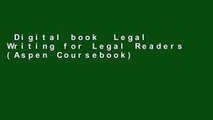 Digital book  Legal Writing for Legal Readers (Aspen Coursebook) Unlimited acces Best Sellers