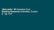 Best seller  50 Common Core Reading Response Activities, Grades 5   Up  Full
