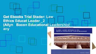 Get Ebooks Trial Stader: Law Ethics Educat Leader _2 (Allyn   Bacon Educational Leadership) any