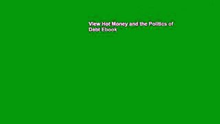 View Hot Money and the Politics of Debt Ebook