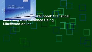Open Ebook In All Likelihood: Statistical Modelling And Inference Using Likelihood online
