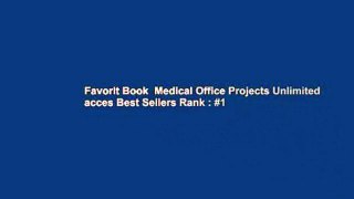 Favorit Book  Medical Office Projects Unlimited acces Best Sellers Rank : #1