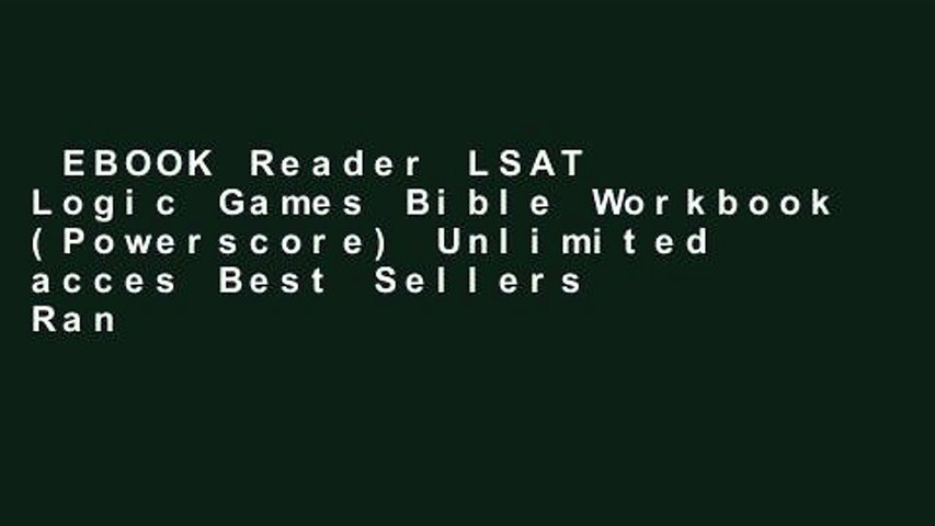 EBOOK Reader LSAT Logic Games Bible Workbook (Powerscore) Unlimited acces Best Sellers Rank : #1