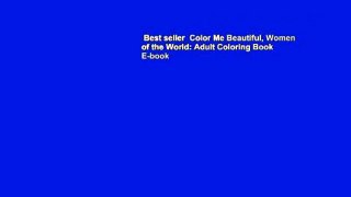Best seller  Color Me Beautiful, Women of the World: Adult Coloring Book  E-book