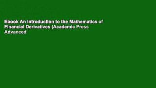 Ebook An Introduction to the Mathematics of Financial Derivatives (Academic Press Advanced