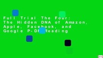 Full Trial The Four: The Hidden DNA of Amazon, Apple, Facebook, and Google P-DF Reading