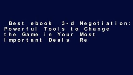 Best ebook  3-d Negotiation: Powerful Tools to Change the Game in Your Most Important Deals  Review