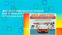 Best ebook  Data Analytics: Practical Data Analysis and Statistical Guide to Transform and Evolve