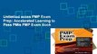 Unlimited acces PMP Exam Prep: Accelerated Learning to Pass PMIs PMP Exam Book