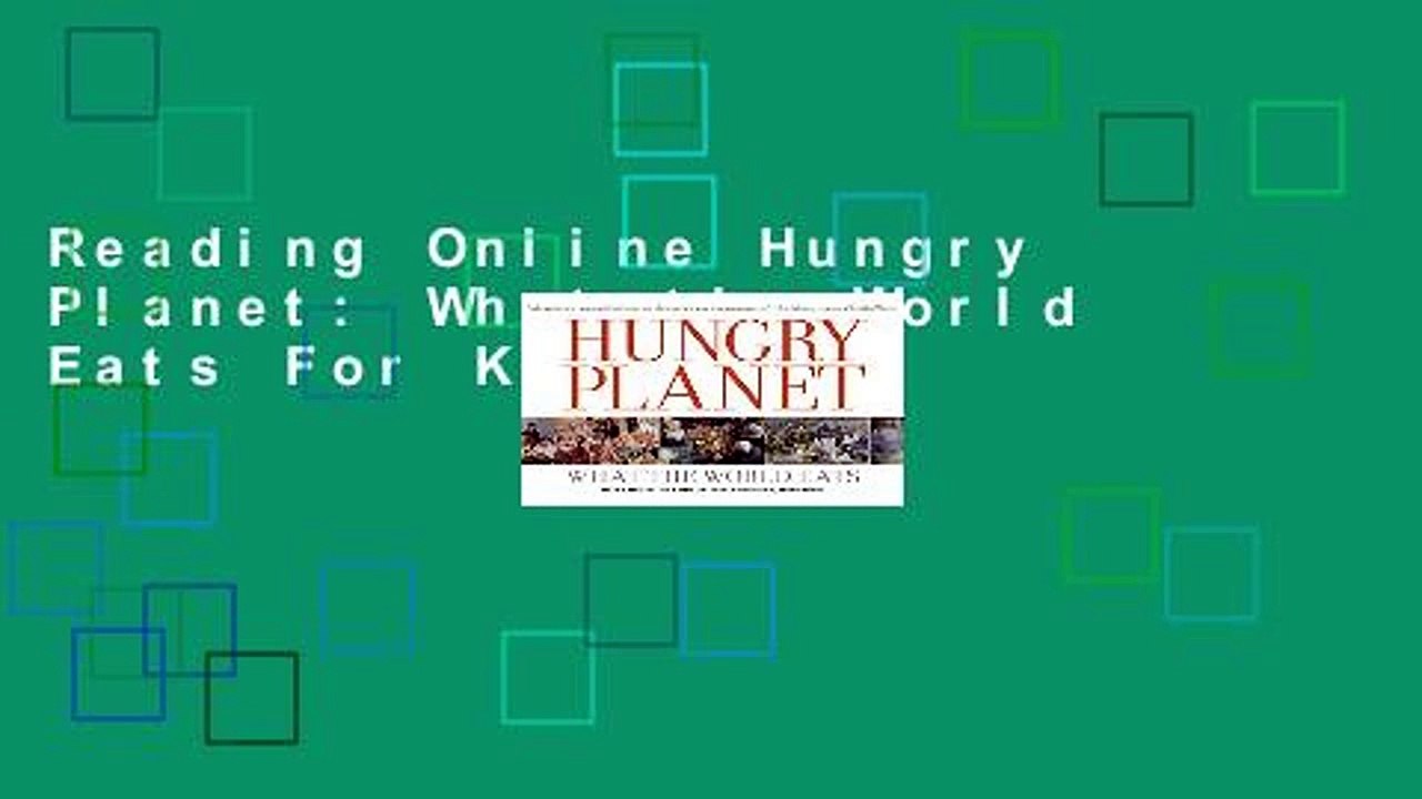 Reading Online Hungry Planet: What the World Eats For Kindle