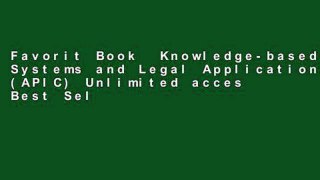 Favorit Book  Knowledge-based Systems and Legal Applications (APIC) Unlimited acces Best Sellers