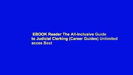 EBOOK Reader The All-Inclusive Guide to Judicial Clerking (Career Guides) Unlimited acces Best