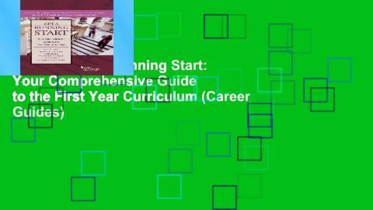 Reading Get a Running Start: Your Comprehensive Guide to the First Year Curriculum (Career Guides)