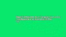 Ebook Confesiones de un Gangster Economico = Confessions of an Economic Hit Man Full