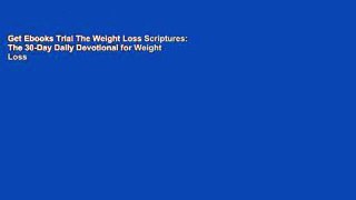 Get Ebooks Trial The Weight Loss Scriptures: The 30-Day Daily Devotional for Weight Loss