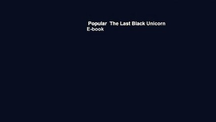 Popular  The Last Black Unicorn  E-book