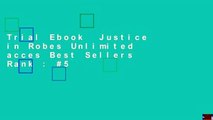 Trial Ebook  Justice in Robes Unlimited acces Best Sellers Rank : #5