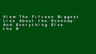 View The Fifteen Biggest Lies About the Economy: And Everything Else the Right Doesn t Want You to