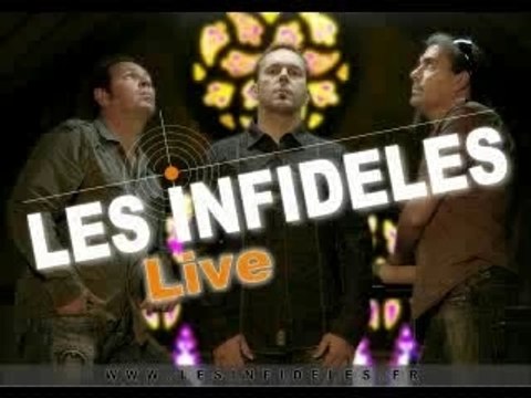 Les Infidèles - LIVE
