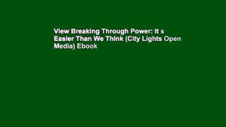 View Breaking Through Power: It s Easier Than We Think (City Lights Open Media) Ebook