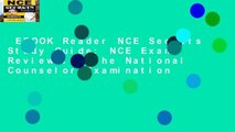 EBOOK Reader NCE Secrets Study Guide: NCE Exam Review for the National Counselor Examination