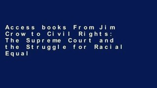 Access books From Jim Crow to Civil Rights: The Supreme Court and the Struggle for Racial Equality