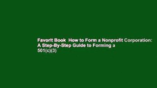 Favorit Book  How to Form a Nonprofit Corporation: A Step-By-Step Guide to Forming a 501(c)(3)