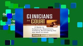 Get Trial Clinicians in Court, Second Edition: A Guide to Subpoenas, Depositions, Testifying, and