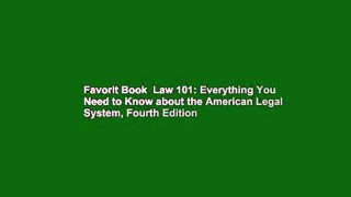 Favorit Book  Law 101: Everything You Need to Know about the American Legal System, Fourth Edition