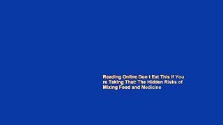 Reading Online Don t Eat This If You re Taking That: The Hidden Risks of Mixing Food and Medicine