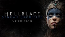 Hellblade - Senua's Sacrifice VR Edition - Trailer d'annonce