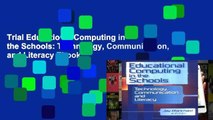 Trial Educational Computing in the Schools: Technology, Communication, and Literacy Ebook