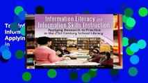 Trial Information Literacy and Information Skills Instruction: Applying Research to Practice in