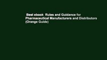 Best ebook  Rules and Guidance for Pharmaceutical Manufacturers and Distributors (Orange Guide)