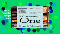 Trial A Classroom of One: How Online Learning Is Changing Our Schools and Colleges Ebook