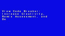 View Code Breaker: Increase Creativity, Remix Assessment, and Develop a Class of Coder Ninjas!