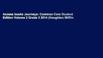 Access books Journeys: Common Core Student Edition Volume 2 Grade 3 2014 (Houghton Mifflin