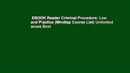 EBOOK Reader Criminal Procedure: Law and Practice (Mindtap Course List) Unlimited acces Best