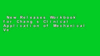 New Releases Workbook for Chang s Clinical Application of Mechanical Ventilation, 4th  For Kindle