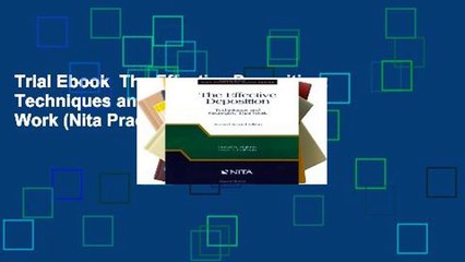 Trial Ebook  The Effective Deposition: Techniques and Strategies That Work (Nita Practical Guide