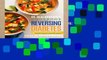 Access books Dr. Neal Barnard s Cookbook for Reversing Diabetes: 150 Recipes Scientifically Proven