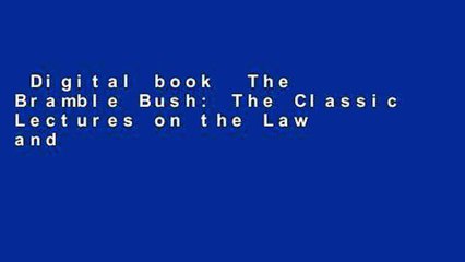 Digital book  The Bramble Bush: The Classic Lectures on the Law and Law School Unlimited acces