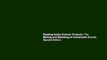 Reading books Greener Products: The Making and Marketing of Sustainable Brands, Second Edition