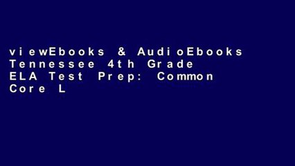 Video herunterladen: viewEbooks & AudioEbooks Tennessee 4th Grade ELA Test Prep: Common Core Learning Standards free of